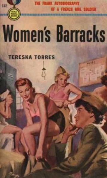 Book cover of Woman's Barracks by Tereska Torres. Four woman in 50s hair and make-up are pictured in various states of undress, in towels and with army hats, while a fifth woman fully dressed in an army uniform looks on while smoking a cigarette.
