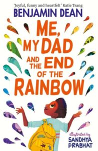 Me, my dad and the end of the rainbow book cover