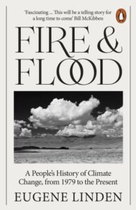 Front cover of the book Fire & Flood: A People's History of Climate Change, from 1979 to the Present by Eugene Linden. The book cover is in black and white, and depicts a cloud over dry land.